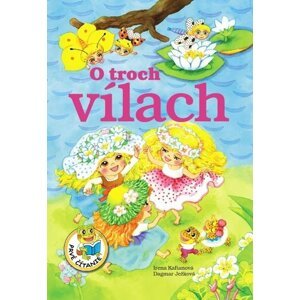 O troch vílach - Irena Kaftanová; Dagmar Ježková