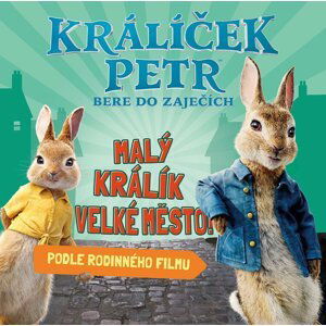 Králíček Petr bere do zaječích - kolektiv autorů