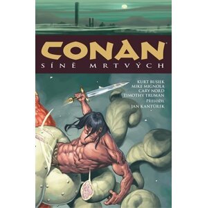 CONAN 04: Síně mrtvých - Robert Ervin Howard