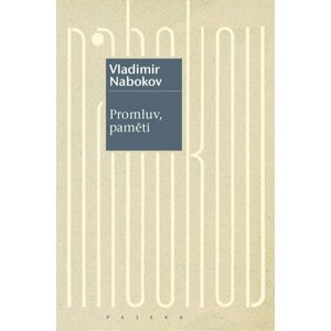 Promluv, paměti - Návrat k jedné autobiografii - Vladimir Nabokov