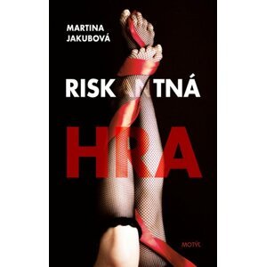 Riskantná hra - Martina Jakubová