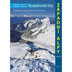 Vysokohorské túry - Západní Alpy - Wolfgang Pusch