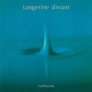 Tangerine Dream: Rubycon - CD - Dream Tangerine