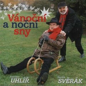 Svěrák/Uhlíř: Vánoční a noční sny - CD - Zdeněk Svěrák