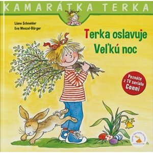 Terka oslavuje Veľkú noc - Liane Schneider; Eva Wenzel-Bürger