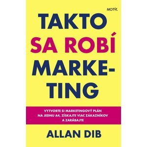 Takto sa robí marketing - Allan Dib