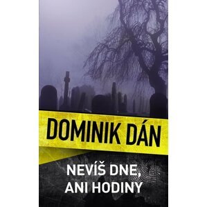 Nevíš dne, nevíš hodiny - Dominik Dán