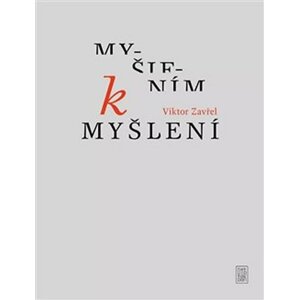 Myšlením k myšlení - Viktor Zavřel