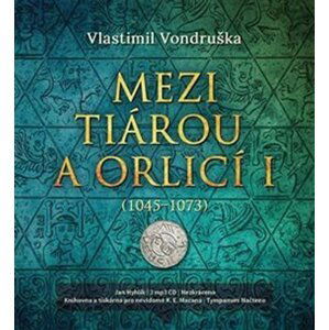 Mezi tiárou a orlicí I. - 2 CD (Čte Lukáš Hejlík) - Vlastimil Vondruška