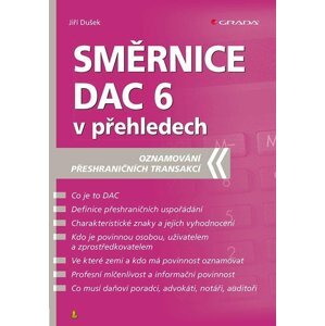 Směrnice DAC 6 v přehledech - Oznamování přeshraničních transakcí - Jiří Dušek