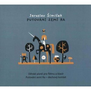 Putování zemí Ra - CD - Jaroslav Šimíček