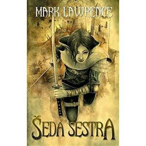 Šedá sestra - Mark Lawrence