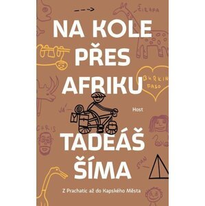 Na kole přes Afriku - Z Prachatic až do Kapského Města - Tadeáš Šíma