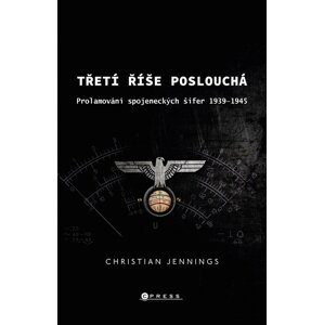 Třetí říše poslouchá - Christian Jennings