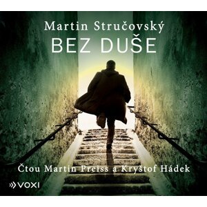 Bez duše - CD (Čte Martin Preiss a Kryštof Hádek) - Martin Stručovský