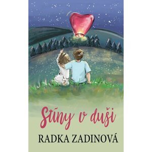 Stíny v duši - Radka Zadinová