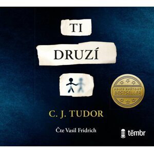 Ti druzí - audioknihovna - C. J. Tudor