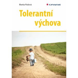 Tolerantní výchova - Blanka Pöslová