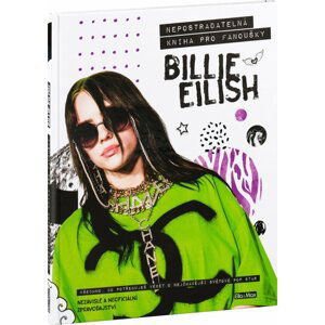 BILLIE EILISH – Nepostradatelná kniha pro fanoušky - Malcolm Croft