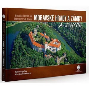 Moravské hrady a zámky z nebe - Martina Grznárová