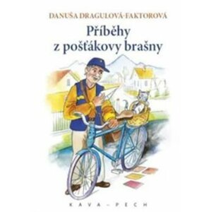 Příběhy z pošťákovy brašny - Danuša Dargulová-Faktorová