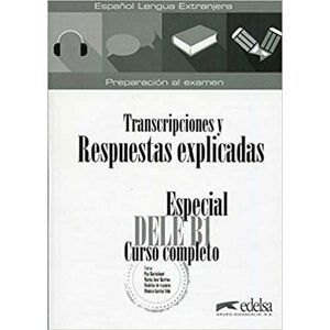 Especial DELE B1 Curso completo -Transcripciones y Respuestas Libro - Hortelano Elena González