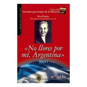 Grandes Personajes de la Historia 1 Biografías noveladas: No llores por mí, Argentina - Biography of Eva Perón - Cisneros Jiménez de