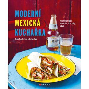 Moderní mexická kuchařka - Fuentes Cruz Felipe