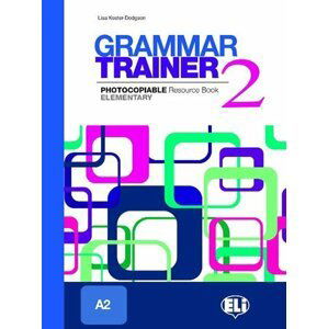 Grammar Trainer 2 Elementary (A2) - L. Kester-dodgson