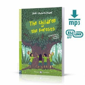 Young ELI Readers 4/A2: The Children and The Forests + Downloadable Multimedia - Jane Cadwallader