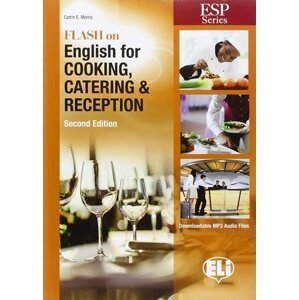 ESP Series: Flash on English for Cooking, Catering and Reception - New 64 page edition - Catrin Elen Morris