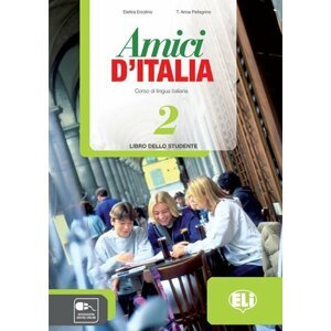 Amici d´Italia - 2 Libro dello studente - E. Ercolino