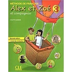 Alex et Zoé 3: Livre de l´éleve - Colette Samson