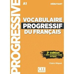 Vocabulaire progressif du francais: Débutant Livre + CD audio, 3. édition - Claire Miquel