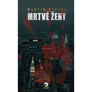 Mrtvé ženy - Martin Štefko