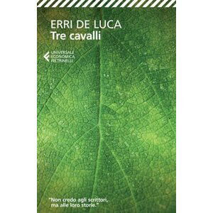 Tre cavalli, 2.  vydání - Luca Erri De