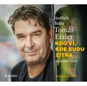 Kdo ví, kde budu zítra (audiokniha) - Tomáš Etzler