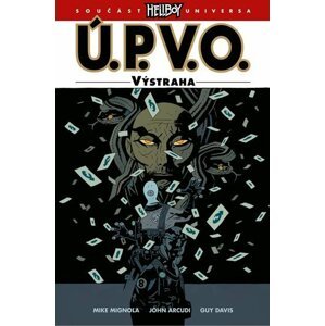 Ú.P.V.O. 10 - Výstraha - Mike Mignola