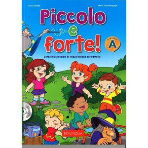 Piccolo e forte! A - Libro + CD Audio - Lucia Maddii