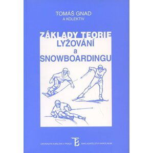 Základy teorie lyžování a snowboardingu - Tomáš Gnad