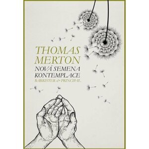 Nová semena kontemplace - Thomas Merton