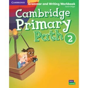 Cambridge Primary Path 2 Grammar and Writing Workbook - Sarah Dilger