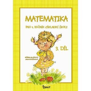 Matematika pro 4. ročník základní školy (3. díl) - Jana Potůčková