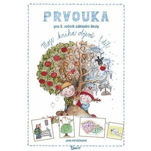 Prvouka pro 2. ročník ZŠ, 1. díl - Moje - Jana Potůčková