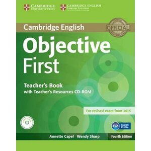 Objective First Teacher´s Book with Teacher´s Resources CD-ROM, 4th Edition - Annette Capel