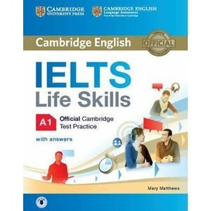 IELTS Life Skills Official Cambridge Test Practice A1 Student´s Book with Answers and Audio - Mary Matthews