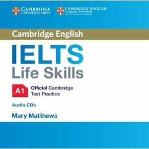 IELTS Life Skills Official Cambridge Test Practice  A1 Audio CDs (2) - Mary Matthews