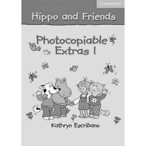 Hippo and Friends 1 Photocopiable Extras - Kathryn Escribano