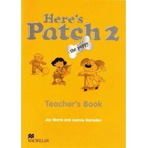 Here´s Patch the Puppy: 2 Teacher´s Book - Joy Morris