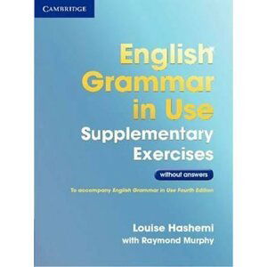 English Grammar in Use Supplementary Exercises without Answers - Louise Hashemi